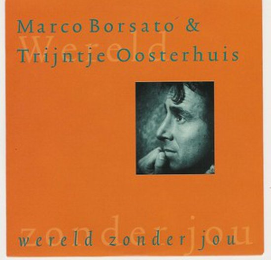 Marco Borsato & Trijntje Oosterhuis Wereld Zonder Jou cover artwork