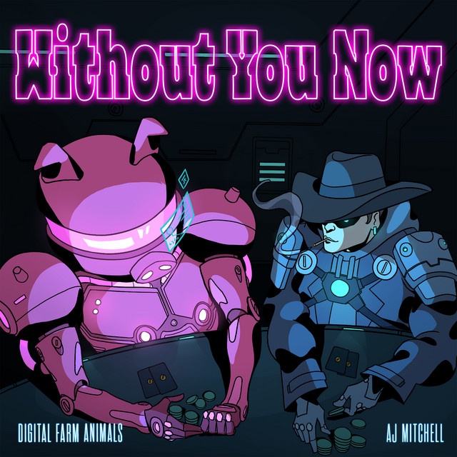 Digital Farm Animals featuring AJ Mitchell — Without You Now cover artwork
