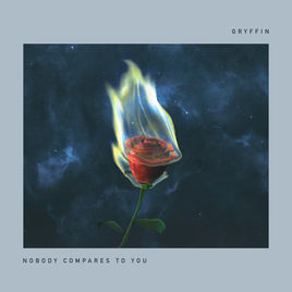 Gryffin featuring Katie Pearlman — Nobody Compares To You cover artwork