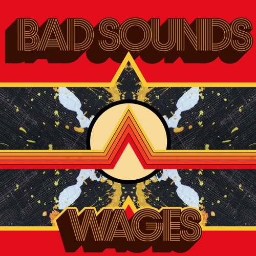 Bad Sounds — Wages cover artwork