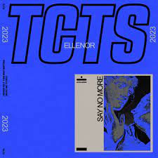 TCTS ft. featuring Ellenor Say No More cover artwork