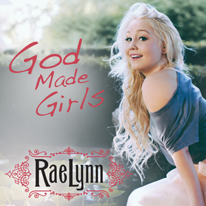RaeLynn — God Made Girls cover artwork