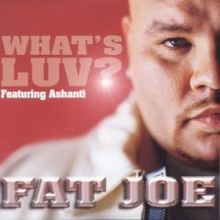 Fat Joe ft. featuring Ashanti What&#039;s Luv? cover artwork
