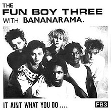 Fun Boy Three featuring Bananarama — It Ain’t What You Do cover artwork