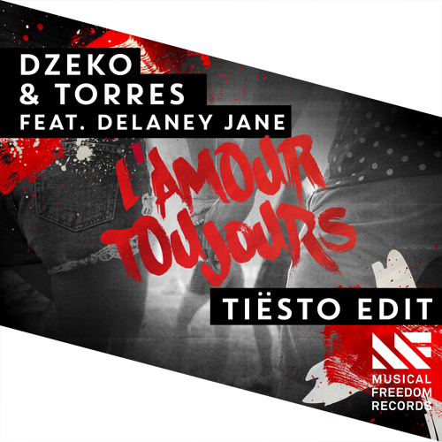 Dzeko &amp; Torres ft. featuring Delaney Jane L&#039;Amour Toujours (Tiësto Edit) cover artwork