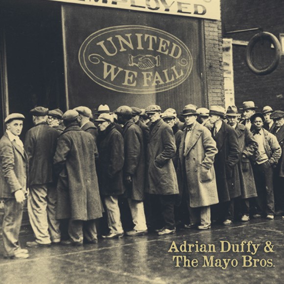 Adrian Duffy &amp; The Mayo Brothers — United We Fall cover artwork