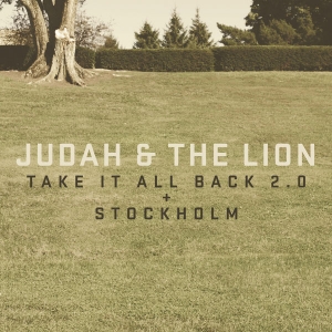 Judah &amp; The Lion — Take It All Back 2.0 cover artwork