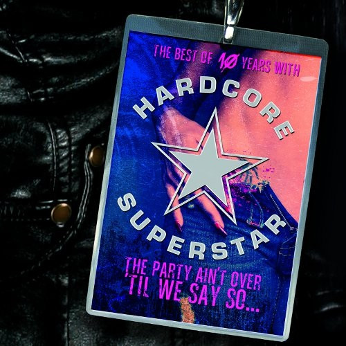 Hardcore Superstar The Party Ain't Over 'Til We Say So cover artwork