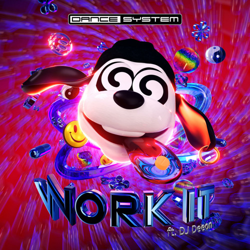 Dance System featuring DJ Deeon — Work It cover artwork