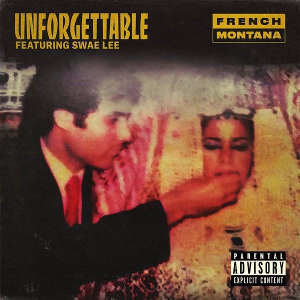 French Montana featuring Swae Lee — Unforgettable cover artwork
