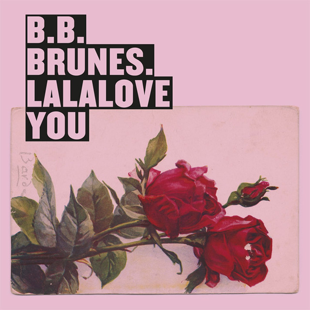BB Brunes — Lalalove You cover artwork