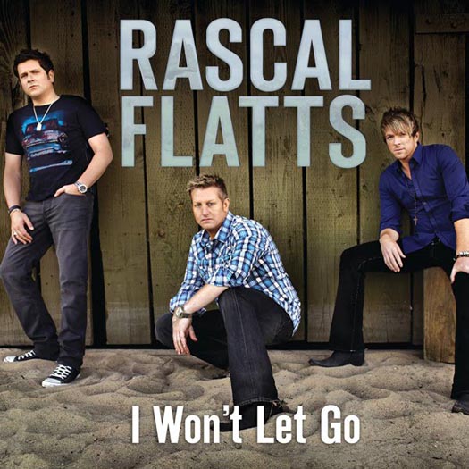 Rascal Flatts I Won&#039;t Let Go cover artwork