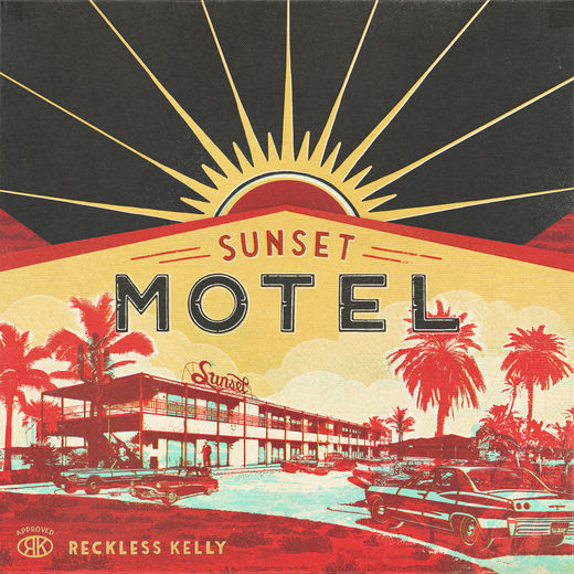 Reckless Kelly Sunset Motel cover artwork