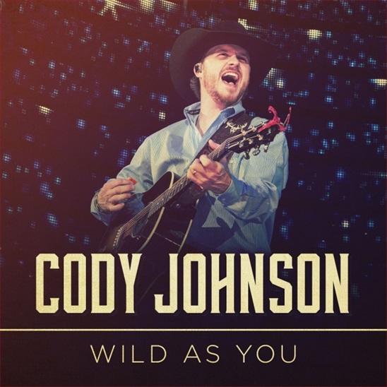 Cody Johnson Wild As You cover artwork