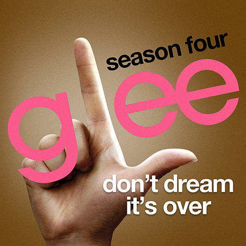 Glee Cast — Don&#039;t Dream It&#039;s Over cover artwork