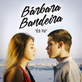 Bárbara Bandeira És Tu - Single cover artwork