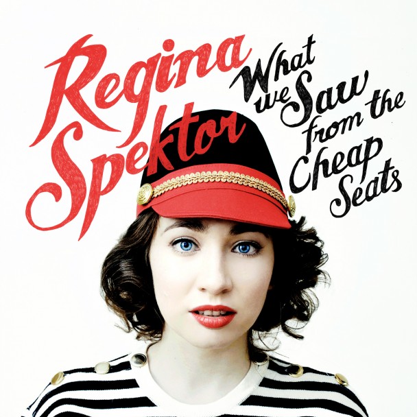 Regina Spektor — What We Saw From The Cheap Seats cover artwork