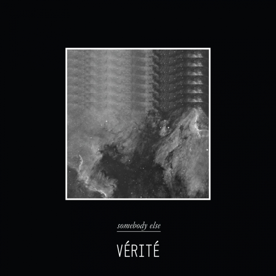 VÉRITÉ — Somebody Else cover artwork