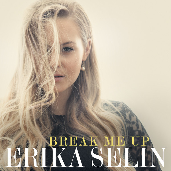 Erika Selin — Break Me Up cover artwork