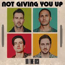 Big Time Rush — Not Giving You Up cover artwork