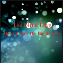 The Blind Love — Run (Where The Lights Are) cover artwork