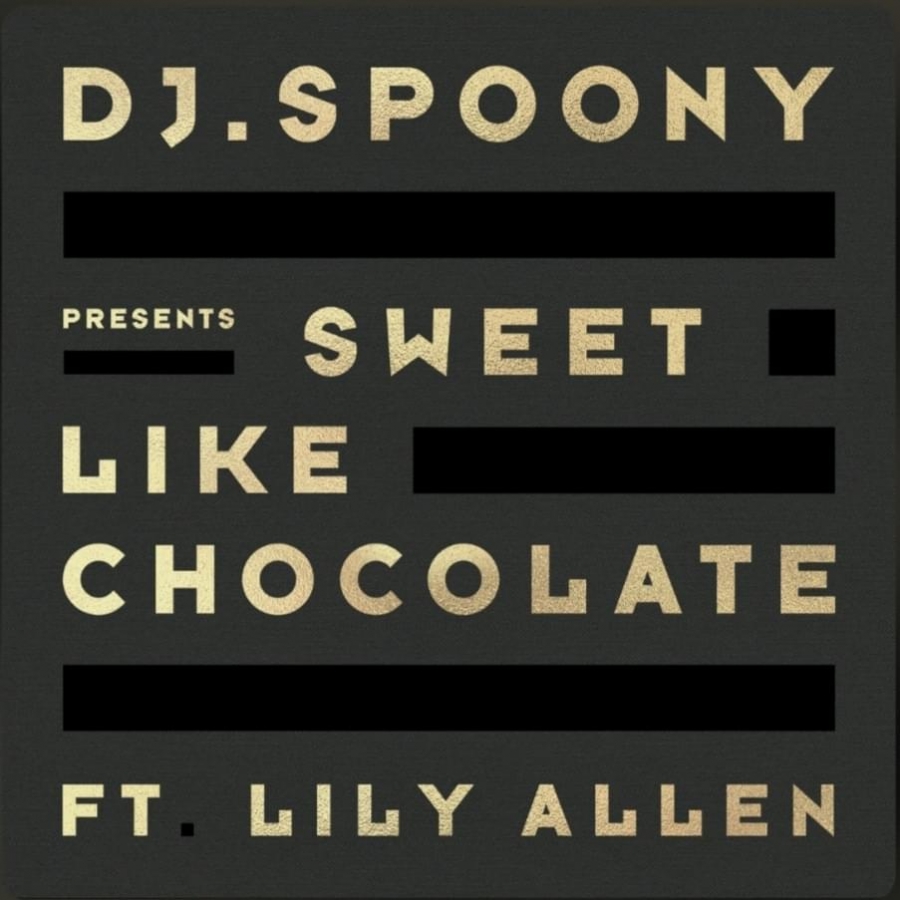 DJ Spoony ft. featuring Lily Allen Sweet Like Chocolate cover artwork