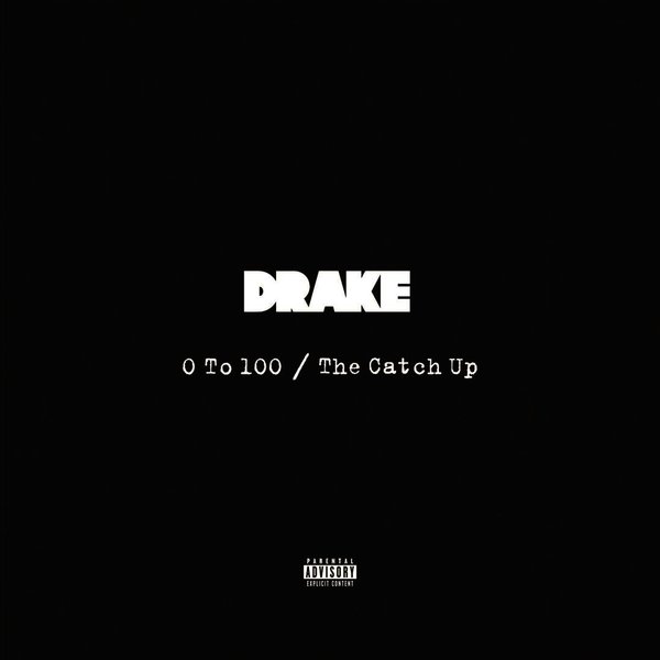 Drake — 0 to 100/The Catch Up cover artwork