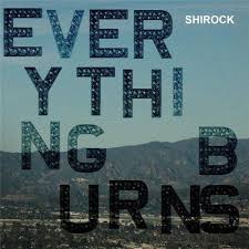 SHIROCK — Everything Burns cover artwork