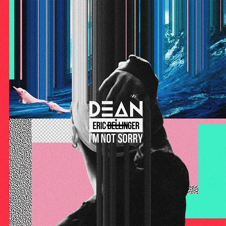 DEAN featuring Eric Bellinger — I&#039;m Not Sorry cover artwork