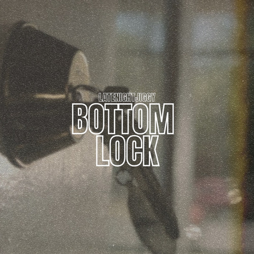 LATENIGHTJIGGY — Bottom Lock cover artwork