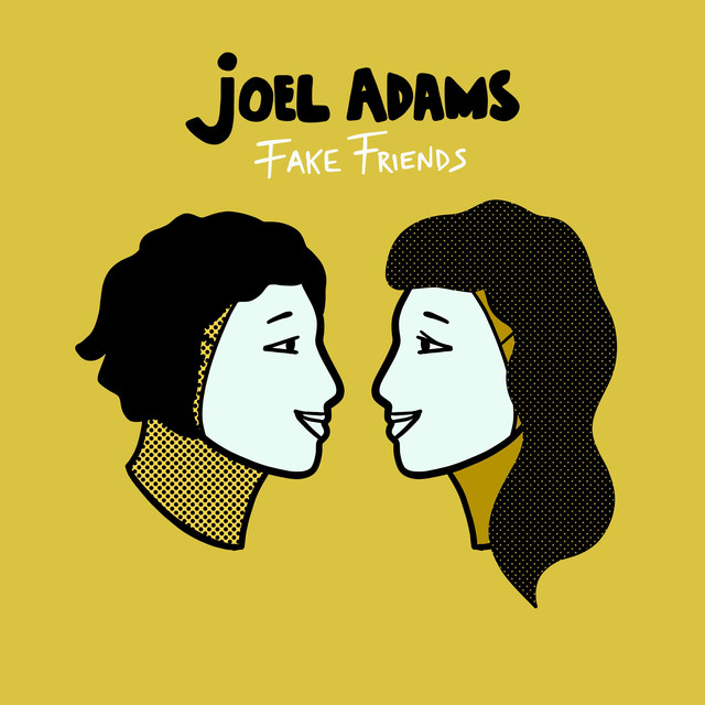 Joel Adams Fake Friends cover artwork