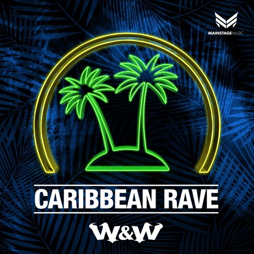 W&amp;W Caribbean Rave cover artwork