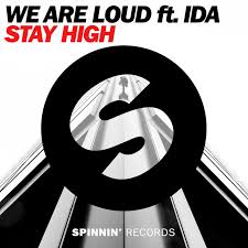We Are Loud! featuring IDA — Stay High cover artwork