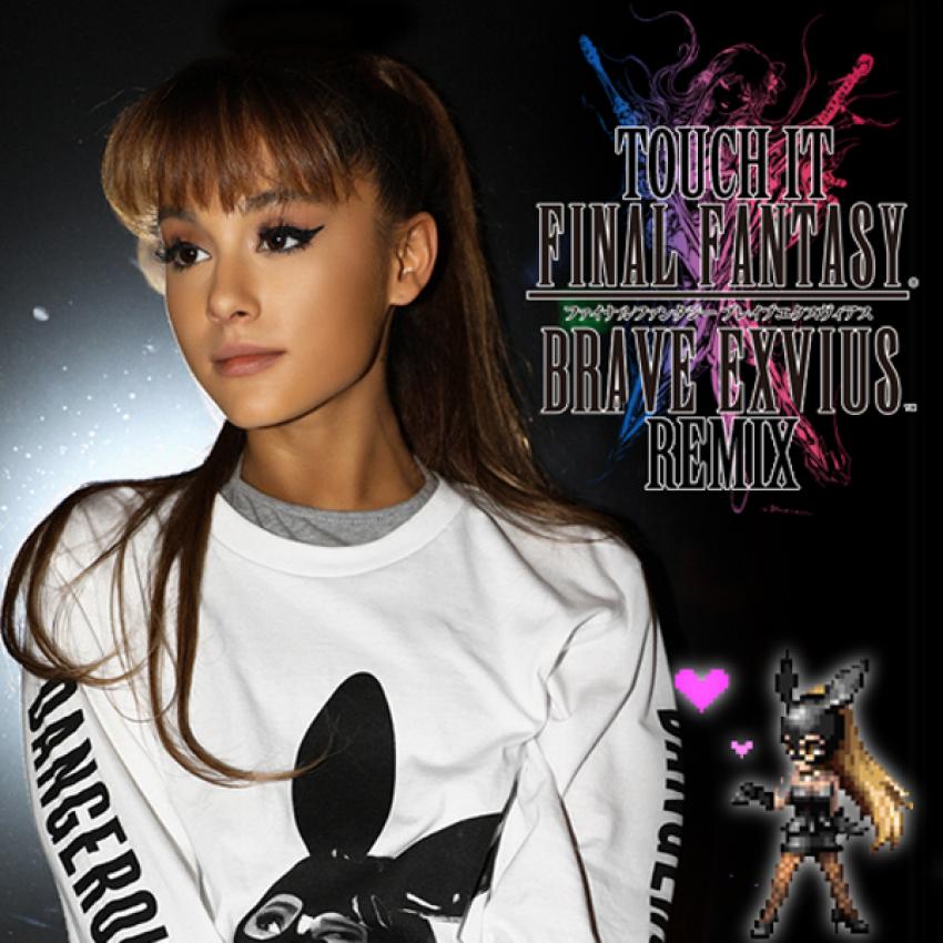Ariana Grande — Touch It (Final Fantasy Brave Exvius Remix) cover artwork