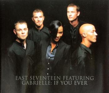 East 17 featuring Gabrielle — If You Ever cover artwork