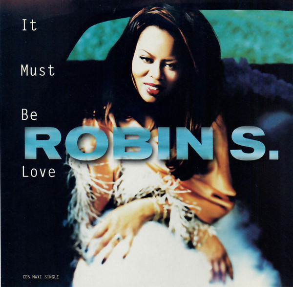 Robin S — It Must Be Love cover artwork