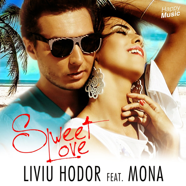 Liviu Hodor featuring Mona — Sweet Love cover artwork