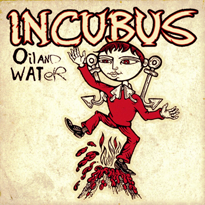 Incubus Oil and Water cover artwork