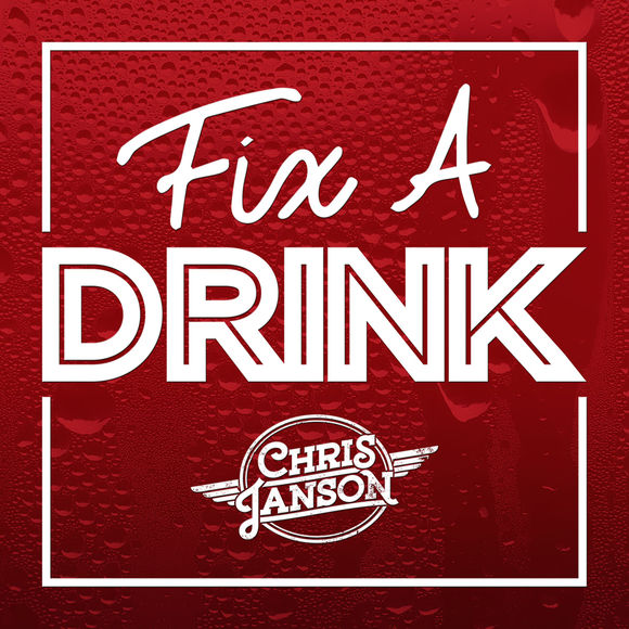 Chris Janson Fix a Drink cover artwork