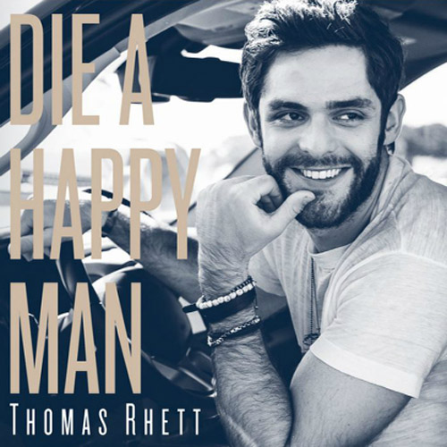 Thomas Rhett — Die A Happy Man cover artwork