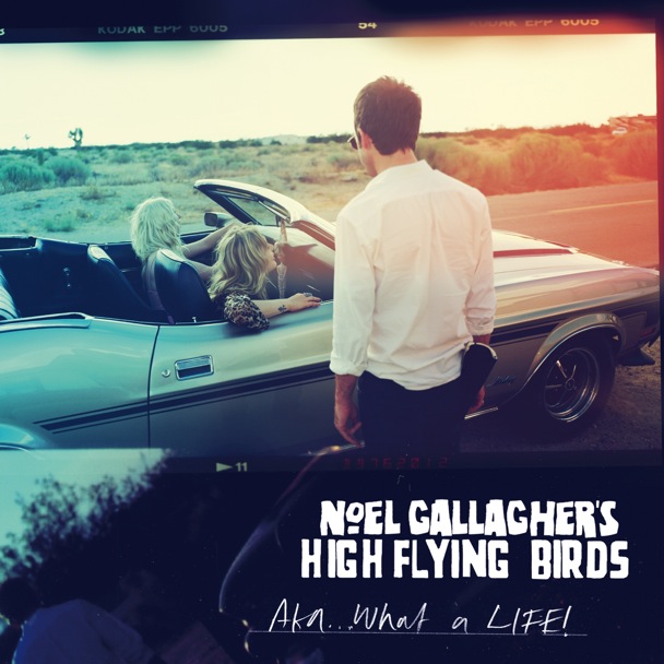 Noel Gallagher&#039;s High Flying Birds — AKA... What a Life! cover artwork