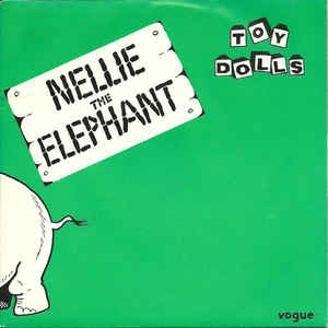Toy Dolls — Nellie The Elephant cover artwork