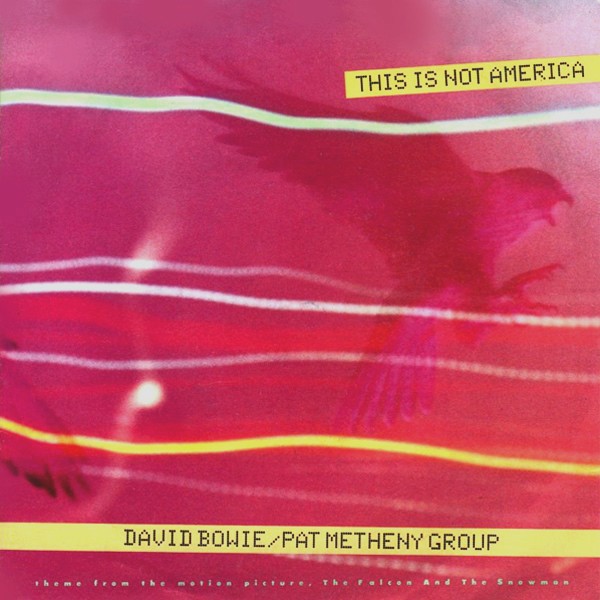 David Bowie & Pat Metheny Group This Is Not America cover artwork