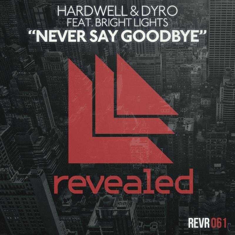 Hardwell & Dyro featuring Bright Lights — Never Say Goodbye cover artwork