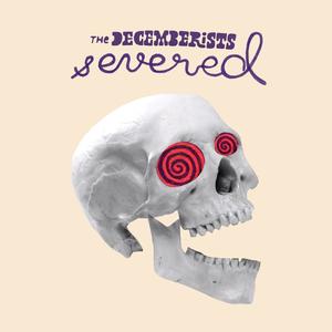 The Decemberists — Severed cover artwork
