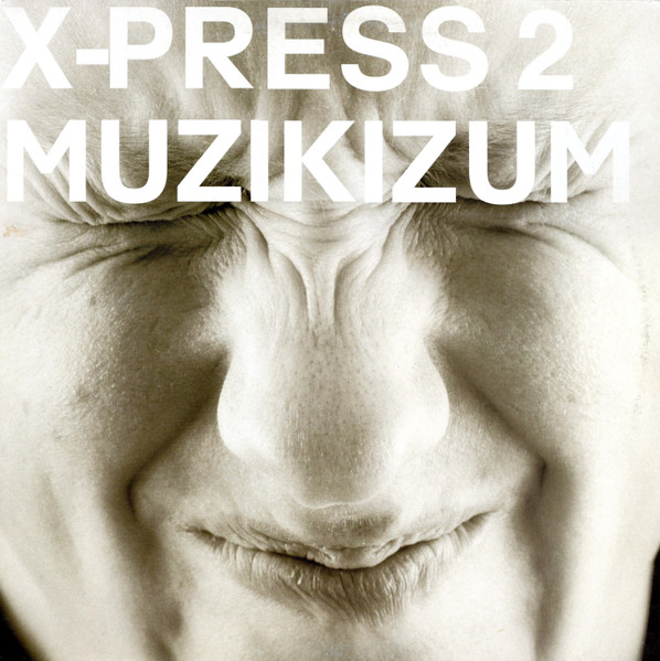 X-Press 2 — Muzikium cover artwork