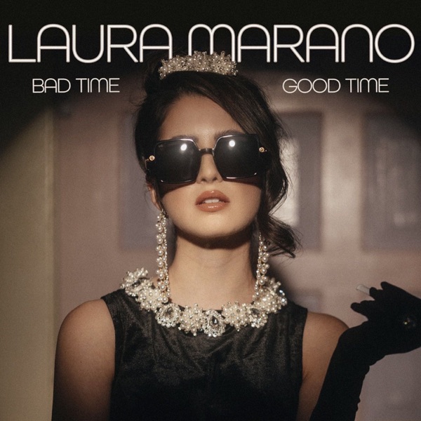 Laura Marano Bad Time Good Time cover artwork