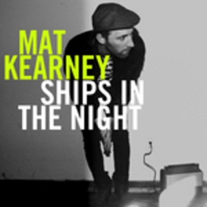 Mat Kearney Ships In The Night cover artwork