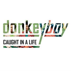 Donkeyboy Caught In A Life cover artwork