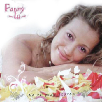 Fanny Lú No Te Pido Flores cover artwork
